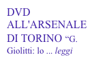 DVD ALL'ARSENALE DI TORINO “G. Giolitti: lo ... leggi